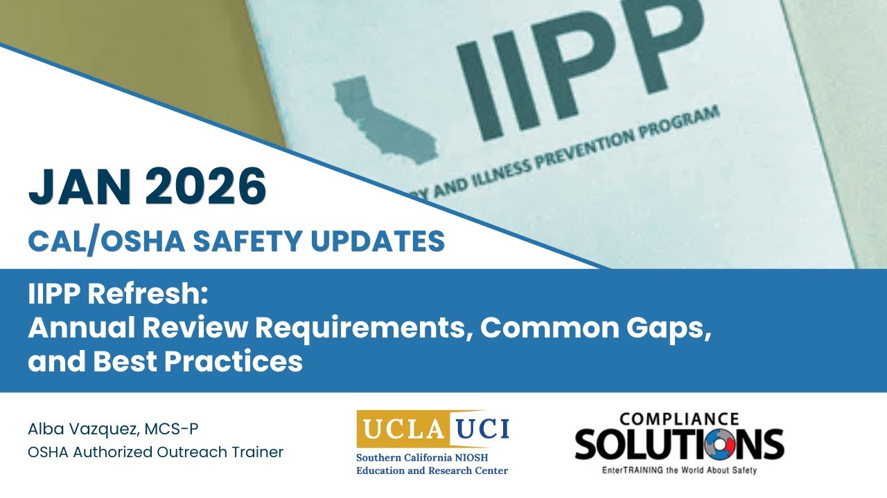 January 2026 Safety Updates: IIPP Refresh - Annual Review Requirements, Common Gaps & Best Practices