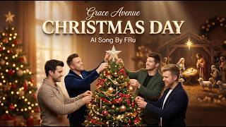 CHRISTMAS DAY - Grace Avenue - AI Song By FRu (Christmas Song 2026