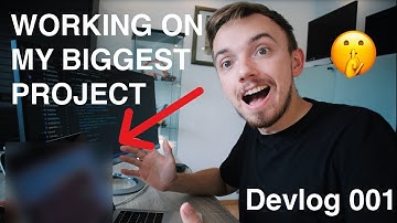 Showing you my BIGGEST project! (#Devlog_001)