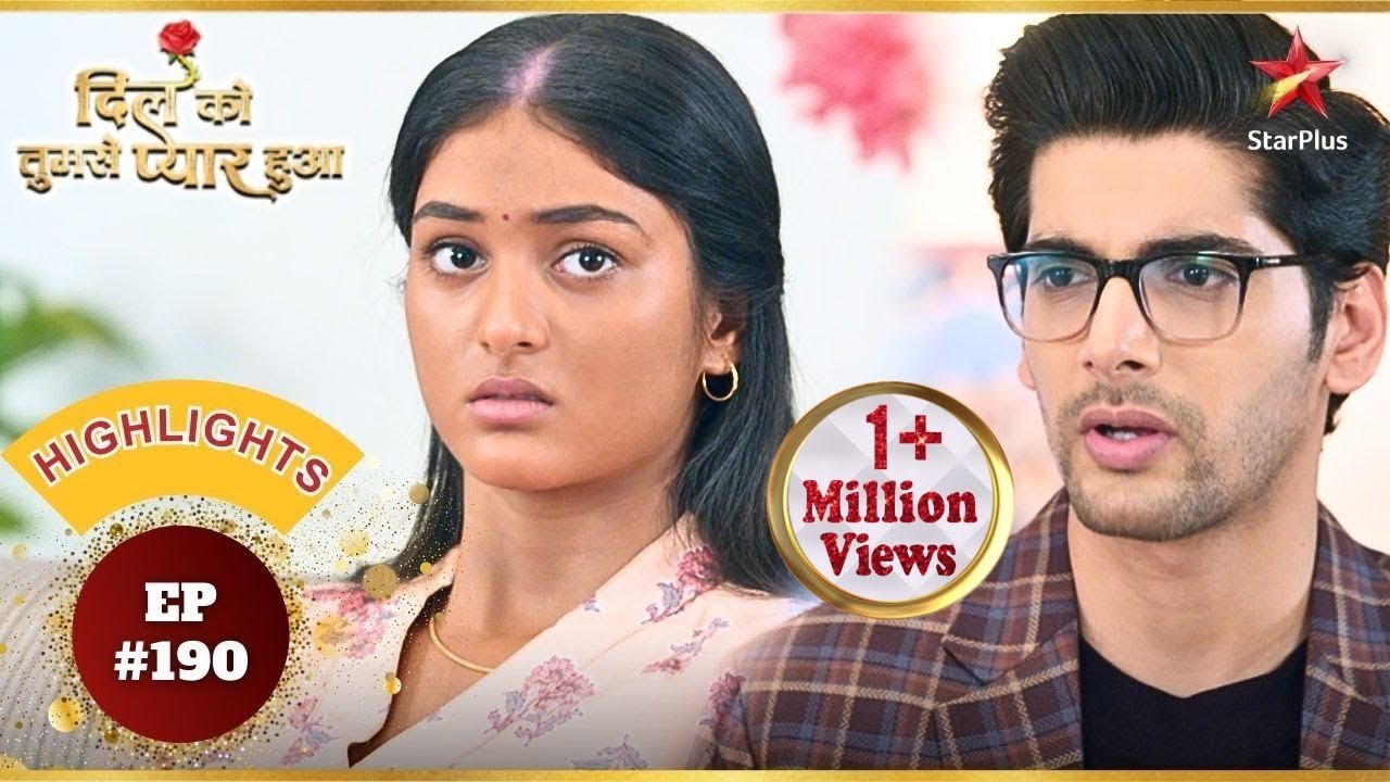 Deepika बतायेगी Chirag ko को सच? | Ep.190 | Highlights | Dil Ko Tumse Pyaar Hua | Mon-Sun | 6:30 PM