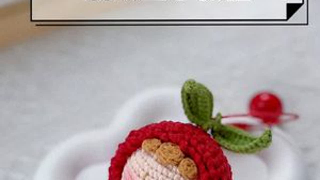 荔枝团子钩织教程 新手也可以动手试试，这是一个可爱的荔枝王#毛线钩织 #钩织教程 #手工diy #爱生活爱编织 #手工礼物