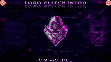 Glitch Logo Reveal Intro On Mobile|E-sports logo intro|Glitch Effect Kinemaster|Editing Point
