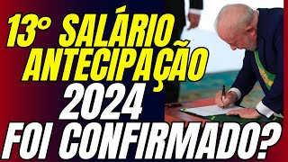 13° Terceiro Salário em 2024 - Governo Já Confirmou Antecipação ? Saiba Como Está!