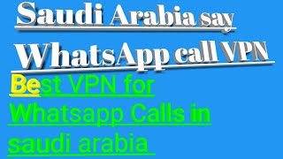 best VPN for whatsapp call in saudi Arabia | WhatsApp call VPN screenshot 3