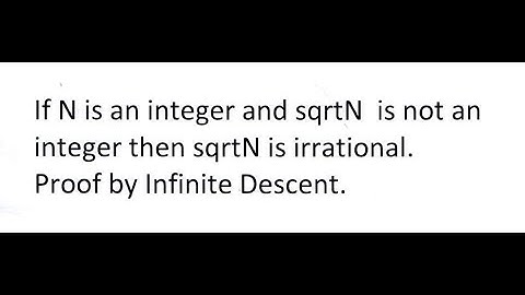 Non-integer Square roots are irrational: proof by infinite descent.