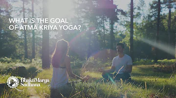 What is the goal of Atma Kriya Yoga?  | BM Sadhana Q&A