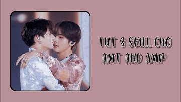 [Tut skill am part 12] Tut 3 skill cho amt và amp nè