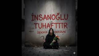 İNSANOĞLU TUHAFTIR - ÖZDEMİR ERDOĞAN COVER