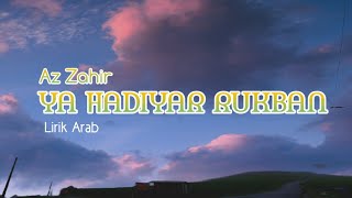 Ya Hadiyar Rukban - Kanzuz Azzahir | Lirik #albanjari #azzahir