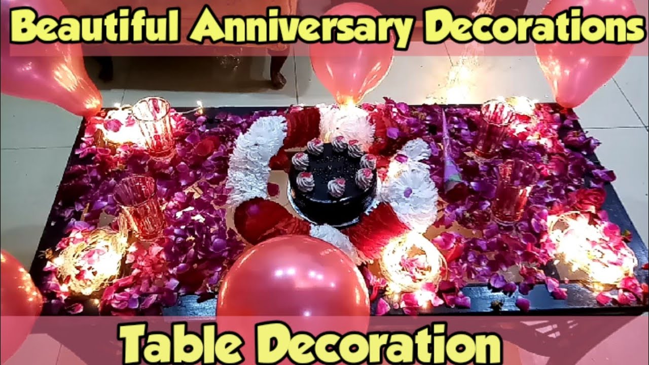 Anniversary Decorations Ideas At Home | Beautiful Table Decoration | Easy  Life With Asif - Youtube