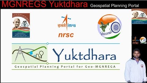 MGNREGS Yuktdhara Geospatial Planning Portal for Geo-MGNREGA