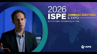 2026 ISPE Annual Meeting & Expo: The Best Part of Attending