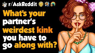 What's Your Partner's Biggest Kink ?