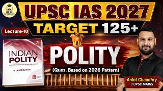 UPSC IAS 2027: Complete Indian Polity Through MCQs | Lecture - 10 | Ques. based on 2026 Pattern
