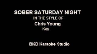 Sober Saturday Night (In the Style of Chris Young) (Karaoke with Lyrics) chords