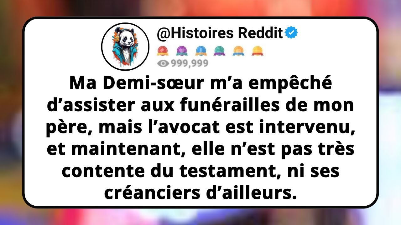 Ma Demi-sœur M’a Empêché D’assister Aux Funérailles De Mon Père, Mais L’avocat Est Intervenu, Et...