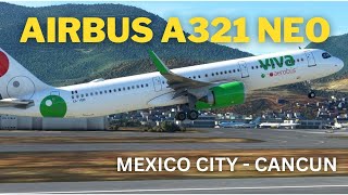 Airbus A321 NEO | Mexico City - Cancun | MMMX - MMUN | MSFS