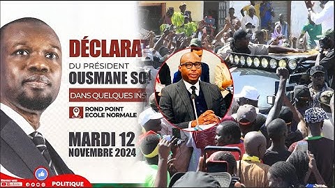 🔴Urgent  Déclaration  Ousmane SONKO pastef rond point école normale