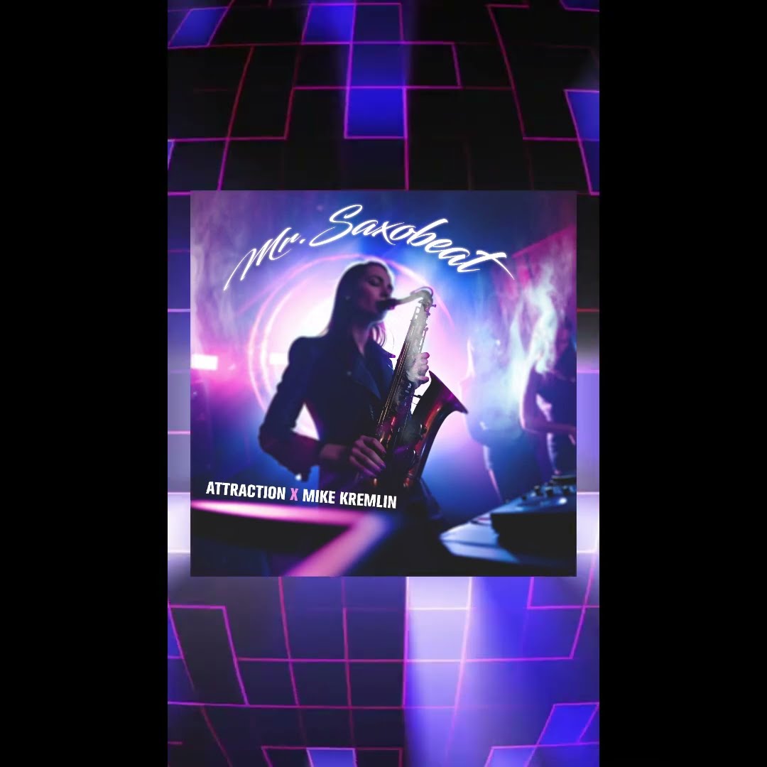 ? Get ready to groove to Mr.Saxobeat - by Attraction x L-Milla?
