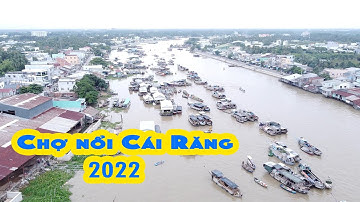 Khám Phá Chợ nổi Cái Răng Cần Thơ 2022 - Giá vé chỉ 100K