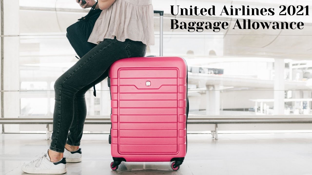 United Airlines 2021 Baggage Allowance 