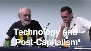 Technology and Post Capitalism