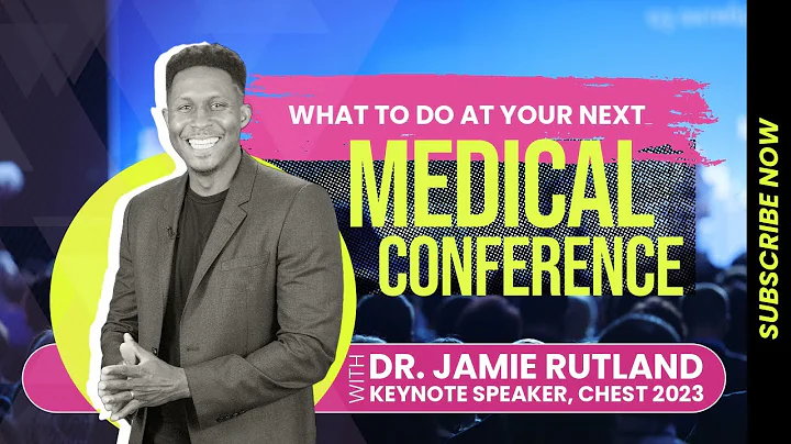 What to do at your next Medical Conference