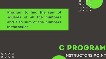 #CProgram  C Program: Sum of squares of all the numbers and also sum of the numbers in the series.
