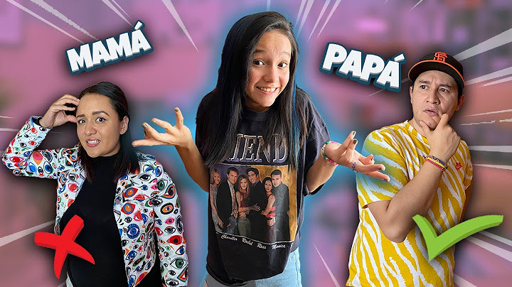 ¿QUIÉN DE MIS PADRES ME CONOCE MÁS?