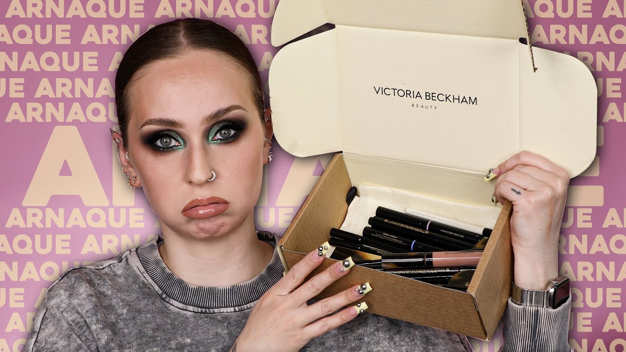 L'ARNAQUE DU SIÈCLE : Victoria Beckham Beauty