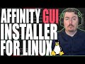 Affinity Linux Installer MASSIVE Update + Setup Guide