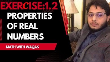 Ex: 1.2 | Properties of Real numbers | #Associative #Distributive #MultiplicativeInverse