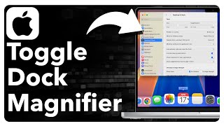 How To Enable Or Disable Dock Magnification On Mac