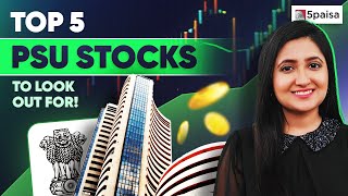 Top 5 PSU Stocks to Invest in 2024 | 5 of the Best PSU Stocks to Buy in 2024