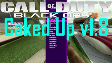 Caked Up v1.8 GSC Mod Menu BO2 1.19+ Download