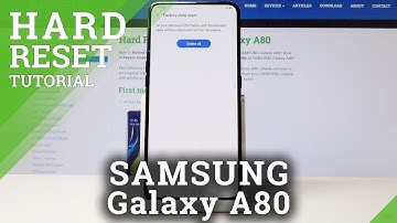 Factory Reset SAMSUNG Galaxy A80 - Hard Reset / Erase Data
