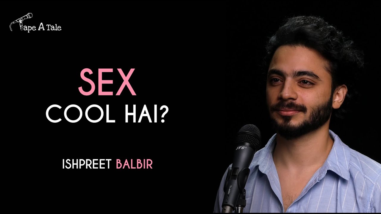 Sex Cool Hai? - Ishpreet Balbir | Sex Ed | Hindi Storytelling | Tape A Tale  - YouTube