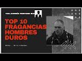 Top 10 Fragancias HOMBRES DUROS. Tag de Andrés Perfume-Man