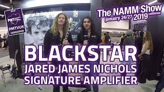 Blackstar Jared James Nichols Signature Amp - NAMM 2019