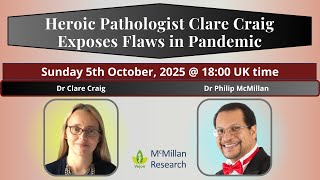 Unmasking the Myths: Heroic Pathologist Clare Craig Exposes Flaws in Pandemic