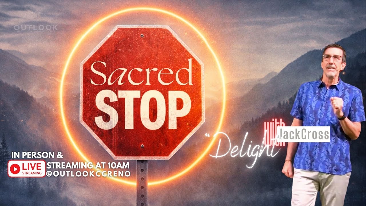 Outlook Church | Sacred Stop: "Delight"  |  w/ Jack cross