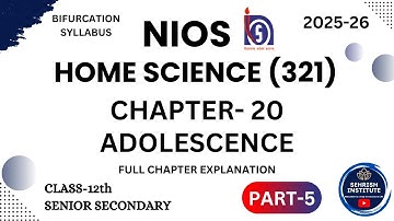 #NIOS Home Science Chapter 20 Adolescence | Class-12th | PART 5 #nioshomesciencech20