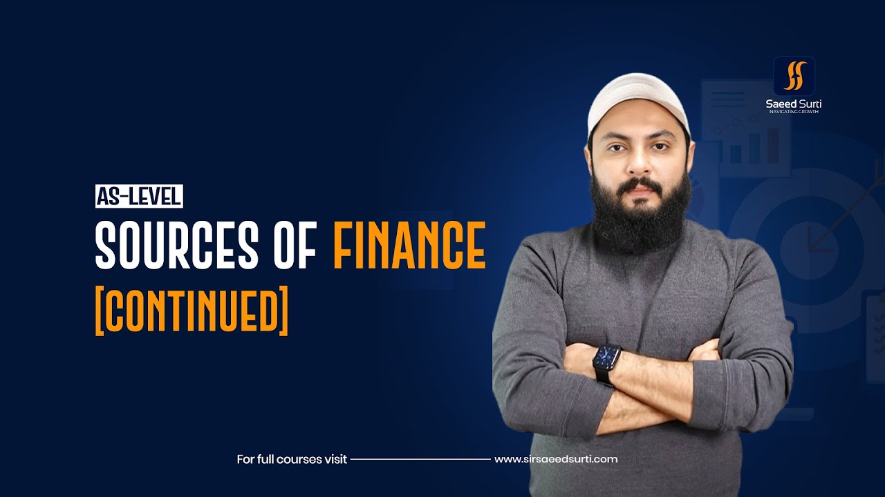 Sources of Finance (Continued) | AS Business (9609)