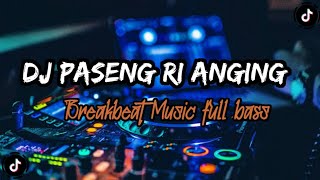 Dj Paseng Ri Anging Breakbeat Bugis