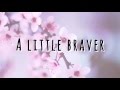 New Empire - A Little Braver (Lyrics)