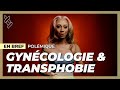 Polmique  les gyncologues doiventils traiter les femmes trans   en bref