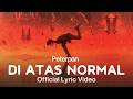 Peterpan - Di Atas Normal (Official Lyric Video) by Musica Klasik