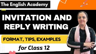 Class 12 'Invitation and Reply writing, Format, Tips, Examples, Doubts Clearing'