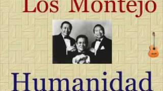 Video thumbnail of "Los Montejo:  Humanidad  -  (letra y acordes)"