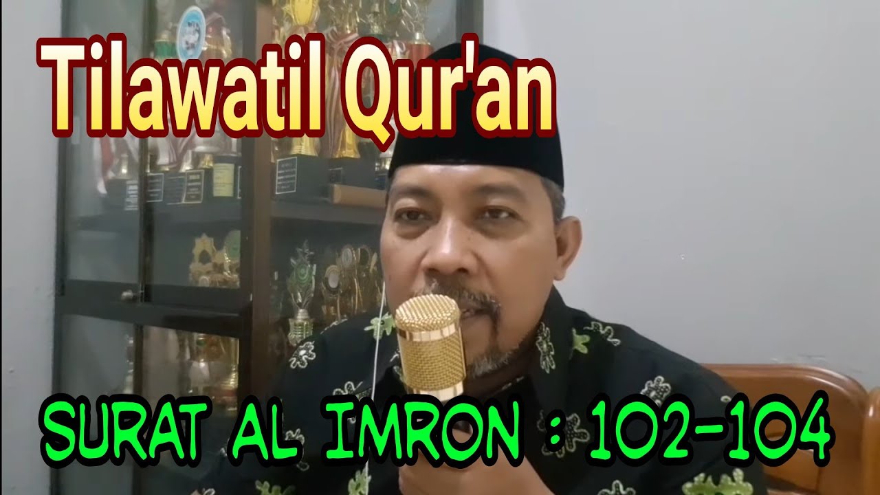 Tilawatil Qur'an Surat Ali Imron : 102-104 || Maqro' Simpel, Untuk MAPSI SMP   || Untuk Pemula ||